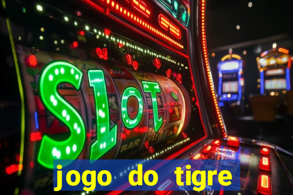 jogo do tigre minimo 1 real